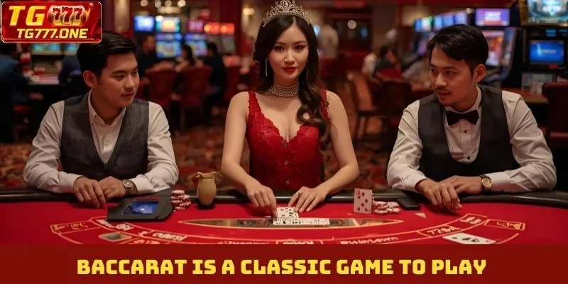 Baccarat is a classic game to play