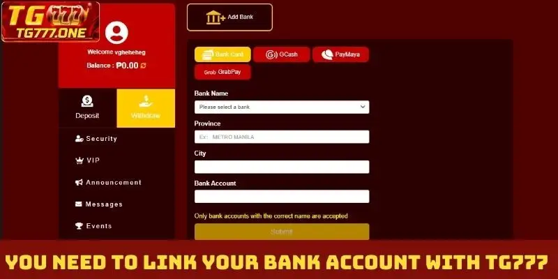 You need to link your bank account with TG777